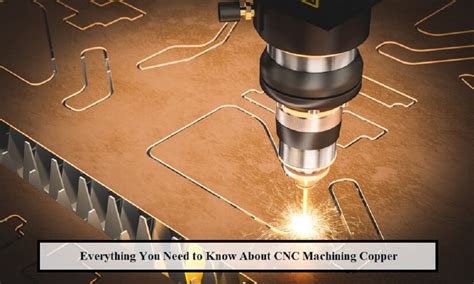 copper cnc precision machining|copper machining practices.